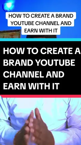 HOW TO CREATE A BRAND YOUTUBE CHANNEL AND EARN WITH IT how to create YouTube channel How to earn money with YouTube make money with YouTube how to earn money on YouTube YouTube earning #makemoneyonyoutube #youtubeearning #youtubemoney #earnmoneybyyoutube #howtocreateyoutube #youtubechannel #foryou #fyp 