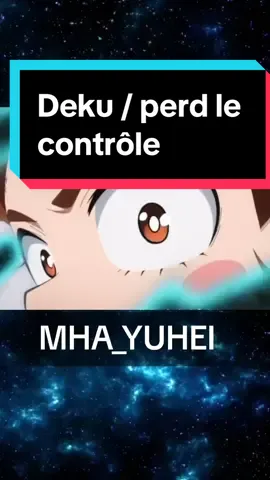 Deku perd le contrôle #pourtoi #fan #mha #myheroacademia #ochacco #fr #jp #japon #anime #japon #capcut #abonnetoi❤️❤️🙏 #deku #midoriya #entertainment #shinso #force 