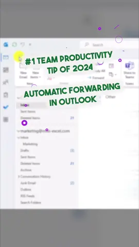 #1 Team Productivity Tip of 2024: Automatic forwarding in Outlook💌