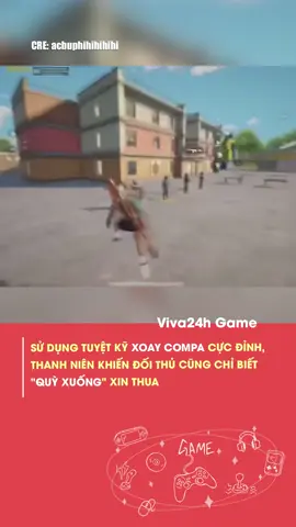Tuyệt kỹ quay compa thất truyền #viva24h #viva24hgame #pubg #pubgmobile #gamehaymoingay