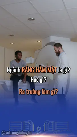 Ngành Răng Hàm Mặt là gì? HỌC GÌ? Ra trường làm gì? #vutrunganhnghe #daihoc  #nganhnghehot #ranghammat #daihocdainam #LearnOnTikTok 
