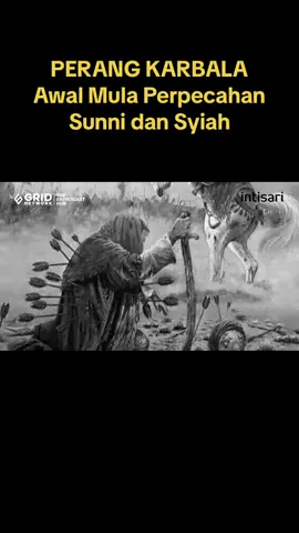 Pertempuran Karbala, awal mula perpecahan Sunni dan Syiah. #histori #karbala #sunni #syiah 