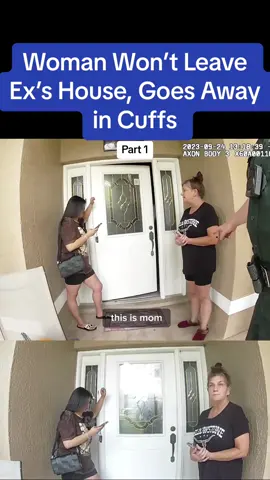 Woman Won’t Leave Ex’s House, Goes Away in Cuffs