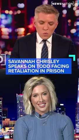 Savannah Chrisley joined #CUOMO to discuss claims that her father Todd is facing retaliation after he spoke exclusively to NewsNation about his unsafe prison conditions.