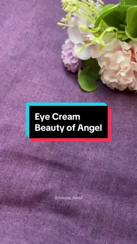 Eye Cream Beauty of Angel  @Beauty Of Angel  #daycnightt
 #daycnightteyecream
 #eyecream
 #skincare #EyeCreamBOA #beautyofangel #BeliLokal #BeliLokalBeautyofAngel #findyourshine