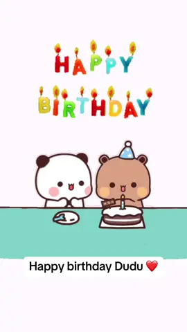 Hapoy birthday dudu ❤️ send to someone that has a birthday ❤️#dudu #bubu #bears #cute #5 #Love #viral #mpesfypgamw #foryoupage #happybirthday 