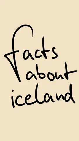 Facts about Iceland :) 🇮🇸