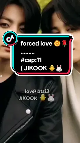 forced love 🏵🌹 #cap11  #jikook_kookmin  #jiminbts #jungkook #jikook #jikook_kookmin #foryoupage #100mviews #historiaforcedlovejikook   #historiasjikook 