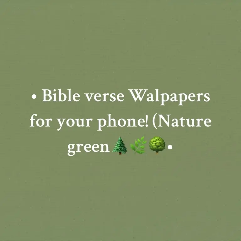 •Bible verses walpaper for your phone! (Nature green 🌿🌲🌳)•#foryou #bibleverse #wallpaper #foryoupage 