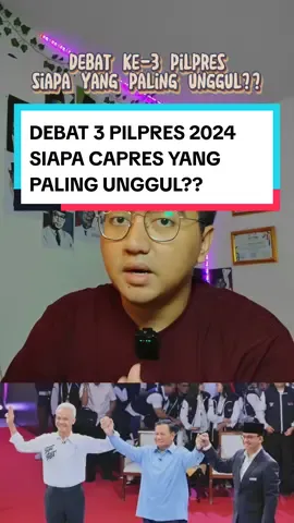 debat ketiga pilpres siapa yang paling unggul? #debatpilpres2024 #debatketigacapres 