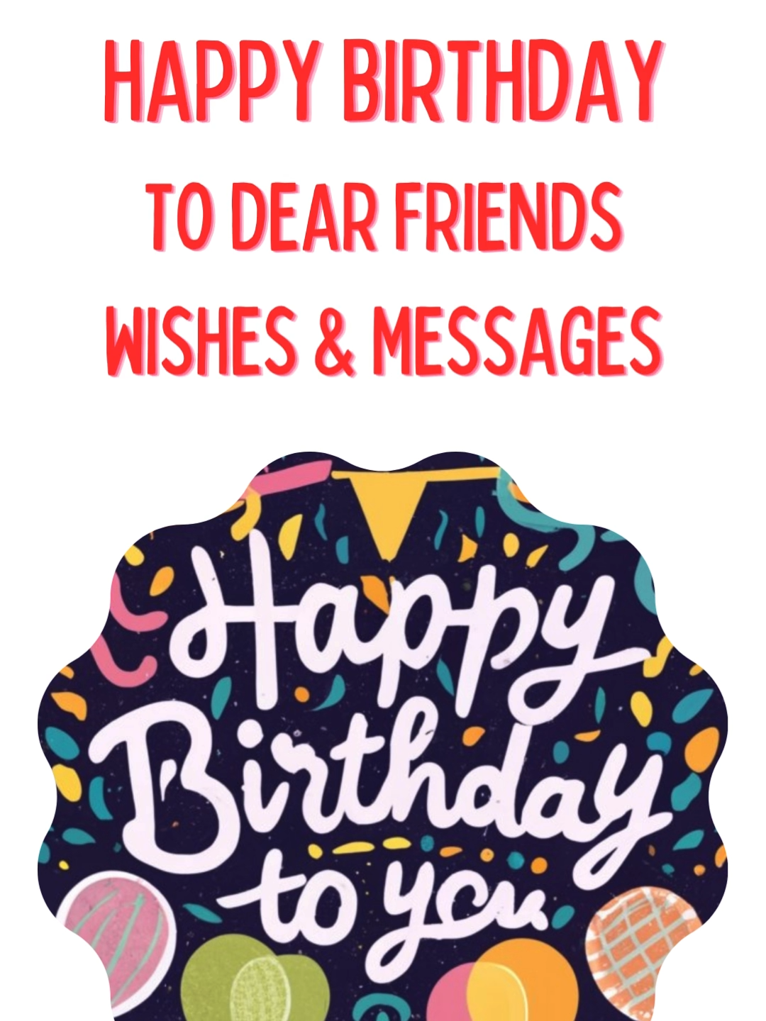 Happy birthday wishes and messages to friend. Wishing your friend a Birthday filled with love, laughter, and all the things that make life beautiful. #happybirthday  #happybirthdaymessages   #happybirthdaywishes  #birthdaytofriend  #happybirthdayfriend