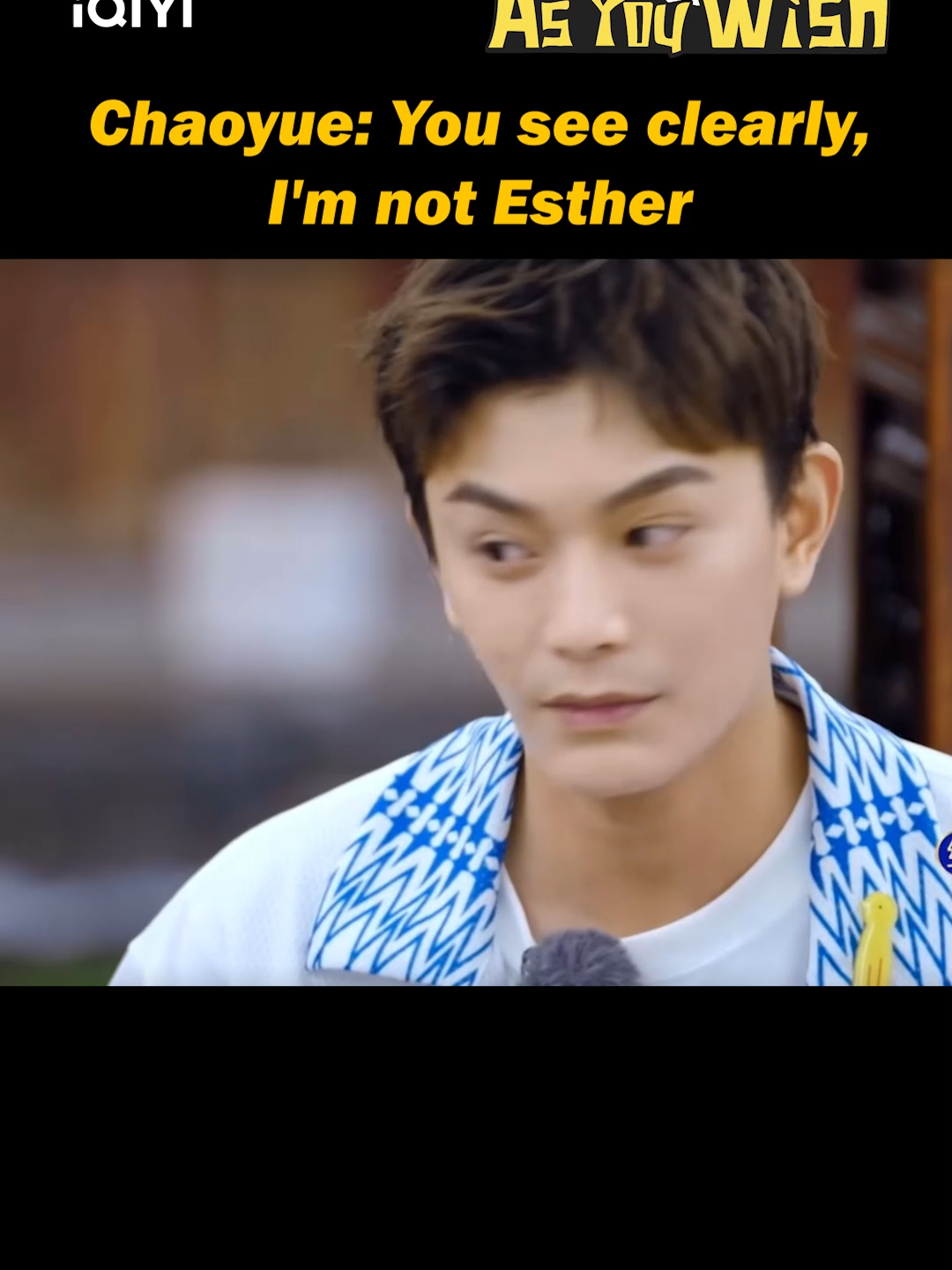 Chaoyue: You see clearly, I'm not Esther!#iQIYI #AsYouWishLoveYouSevenTimes #AsYouWish #loveyouseventimes#yangchaoyue #杨超越 #Ryan #DingYuXi #yushuxin #esther