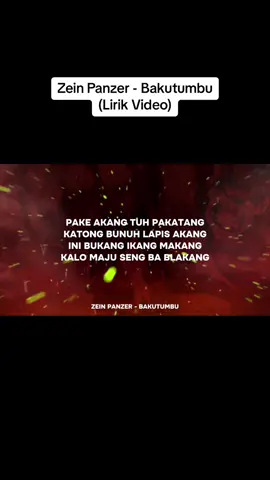 Zein Panzer - Bakutumbu (Lirik Video) #zeinpanzer  #zeinpanzer😎 #zeinpanzerarabkei #zeinpanzerbakutumbu #liriklagu #zeinpanzerlagubaru