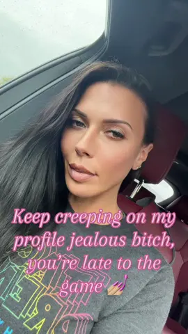 When your ex’s new chic keeps creepin on me! Have fun with that 😘
