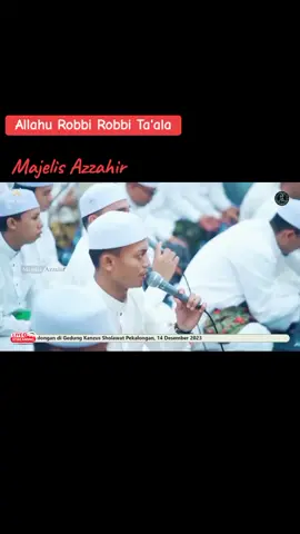 Azzahir - Allahu Robbi Robbi Ta'ala #majelisazzahir #azzahir #azzahirpekalongan #zahirmania #zahirmaniaindonesia🇲🇨 #sholawat #sholawatnabi #allahurobbirobbitaala @Pitriana Subakti 