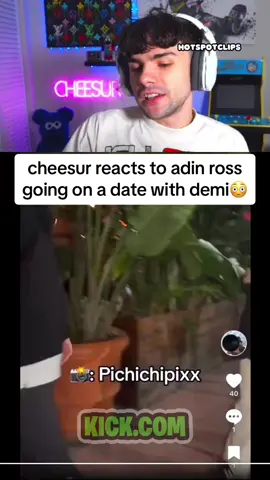 cheesur reacts to adin ross going on a date with demi😳 || #adinross #cheesur #demisux #kickstreaming 