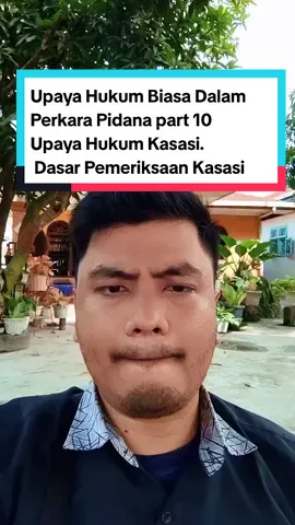 Upaya Hukum Biasa Dalam Perkara Pidana part 10 Upaya Hukum Kasasi.  Dasar Pemeriksaan Kasasi. #upayahukumbiasa #upayahukum #upayahukumkasasi #perkarapidana #dasarpemeriksaankasasi 