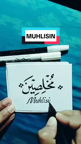 Membalas @user3869097781371 MUHLISIN dalam bahasa Arab berarti orang orang yang ikhlas #kaligrafiarab #lettering #arabiccalligraphy 