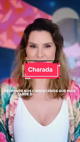 Eu amo charadas! Quero ver quem adivinha essa hein?! 😎