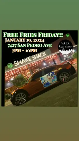 Free Fries Friday @ Shake Shack Host: @satxcarshow Where: 7427 San Pedro Ave Suite 107 When: January 19, 2024 Time: 7pm - 10pm Car owner: @offtop_takingoff This will be our first Shake Shack meet of the New Year and I can't wait to hang out with y'all! I'd love to have vendors present so if you'd like to be a vendor (non-food only) feel free to contact me! Once again, the manager has agreed to give out FREE FRIES with ANY purchase for this event so make sure to head into Shake Shack and try out their food and shakes.  *You must order with the Cashier, not the kiosk, to get the Free Fries!* Rules: ⛔ No donuts, burnouts or excessive revving  🚔 SAPD and security will be on site Feel free to bring your kids and furry family members (please pick up after them if they make a mess) and let's enjoy the night together! See y'all soon! 🤘 ~ Pandora #sanantoniotx #satxcars #satxcarmeets #210carmeets #txcarmeets #sanantoniotrucks #sanantoniolowrider #sanantoniocarcommunity #sanantoniocarmeets #sanantoniocarscene #satxcarshow #carmeetfun #shakeshack #sunsetsatshakeshack #carsofig #carsofinstagram #letsmakecarmeetsgreatagain #sanantoniocarcommunityfun 