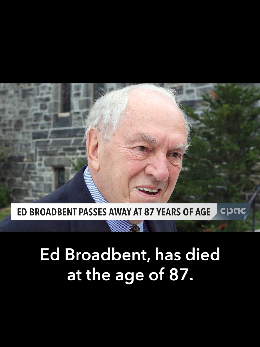 Former @NDP leader Ed Broadbent has died at the age of 87. Watch our coverage on CPAC and at cpac.ca. #EdBroadbent #NDP #cdnpoli #polcan #politics #canadianpolitics