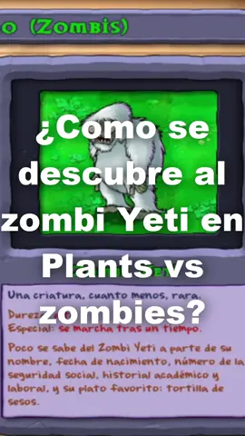 ¿Como se descubre al zombie yeti en  #plantsvszombies #pvz#pvz1#plantasvszombies #pvzzombies #zombie #zombies #zombieyeti #plantascontrazombis #curiosidades #pvzgameplay #yeti #pvz1zombie  #plants #popcap #popcapgames #electronicarts #popcapplantsvszombies  #pvzeasteregg #pvz2