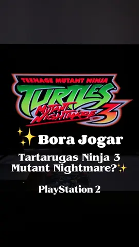 Bora Jogar Tartarugas Ninja 3: Mutant Nightmare?✨ Você conhece esse jogo? 🐢🤔 Esse foi meu primeiro contato com o game e achei bem legal! 😆💚 #fy #fyp #tartarugasninjas #game #ps2 #GamerGirl #gameplay 