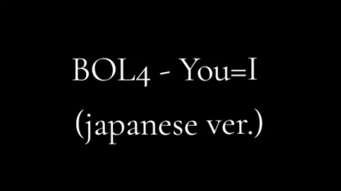 🎵:BOL4 - You=I (japanese ver.) | #Bolbbalgan4 #bol4 #you=1 #볼빨간사춘기 #lyrics #overlay #kpop #jpop  #bol4you1japaneseversion #liriklagu  #japanesesong #anime #animesong #liriklagujepang #lagukorea #viral #fyp #おすすめ #歌詞 #korean #wibu  #lagujepangviral #lirik #lagujepang 