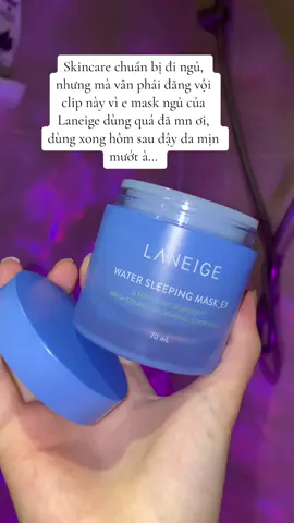 Dùng sớm hơn thì tốt biết mấy 👀👀 #laneige #mask 