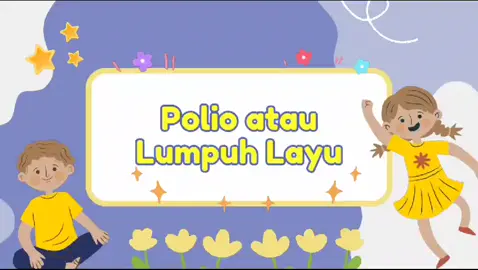 edukasi ttg penyakit polio
