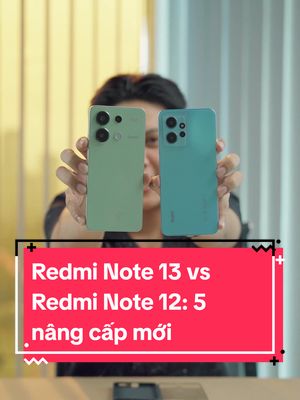 5 nâng cấp này sẽ giúp Redmi Note 13 thành điện thoại quốc dân 2024, anh em tin tôi #thanhcongnghe #LearnOnTikTok #congducreview #thanhthoiluottet #XiaomiVN #RedmiNote13Series #trọnnétđộcbản 