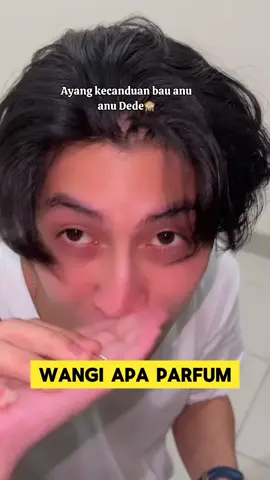 Ayang kecanduan bau anu anu yang wangi banget 🙈🙈🙈 jangan kasih tau orang nya ya gaes??? #fyp #viralvideo #lestaritensi 