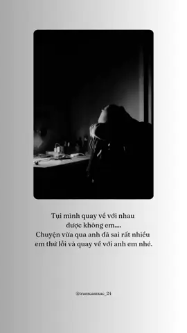 Em quay về với anh đi được không.. #xuhuong #tamtrang 