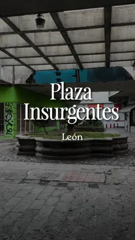 Plaza Insurgentes León 🦁 #leon #leonguanajuato🇲🇽 #plazainsurgentes #leonantiguo 