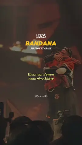 #fireboy #asake #africanmusic #afrobeats #lyricsvideo #liveperformance #lyrics #concert #bandana 