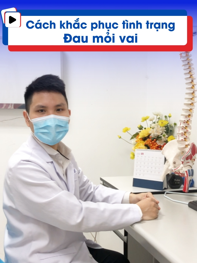 Đau mỏi vai - Khắc phục ngay tại nhà với bài tập đơn giản sau #daumoivai #bacsixuongkhopgioi #phongkhamcoxuongkhophtc