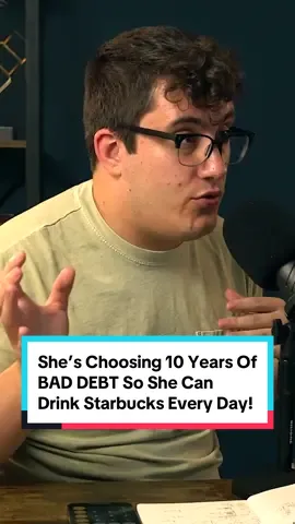 She’s Choosing 10 Years of BAD DEBT So She Can Drink Starbucks Every Day 🤦‍♂️ #financialaudit 
