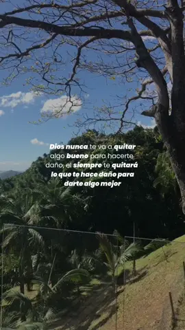 Dios quitará lo que te hace daño para darte algo mejor💌 #diosteama #diosesamor #religion #fe #reflexionesdelavida #frasesyreflexiones #saludmentalyemocional #fyp 
