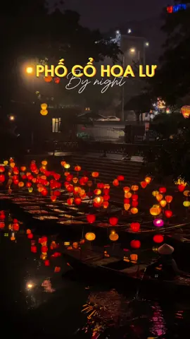 Đến Ninh Bình thì mọi người đừng bỏ lỡ ghé phố cổ Hoa Lư về đêm. Phố cổ Hoa Lư về đêm lên đèn lung linh, không khí lại mát mẻ🏮🏮🏮 #travel #traveltiktok #ninhbinh #phutlela #phocohoaluninhbinh 