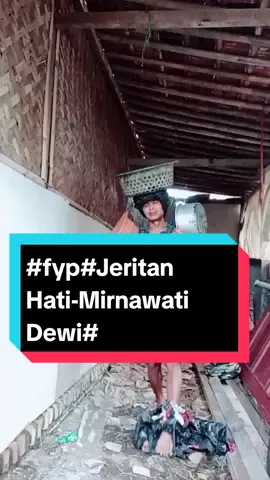 #fypシ Jeritan Hati- Mirnawati Dewi#