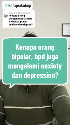 Replying to @Ka_Rin kenapa orang yang bipolar dan bpd itu juga punya anxiety dan depresi? #bipolar #bpd #borderlinepersonalitydisorder #anxietydisorder #depressionanxiety #psikologiindonesia 