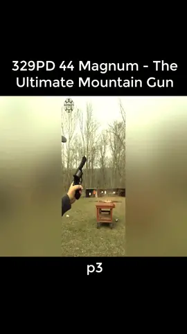 329PD 44 Magnum - The Ultimate Mountain Gun