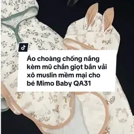 #Áo choàng chống nắng kèm mũ chắn giọt bắn vải xô muslin mềm mại cho bé Mimo Baby QA31 #aochoangchobe #aochoangdixemay #aochoangdixemaychobedethuong #aochoangdixemaychobe #xuhuong #xuhuongtiktok 