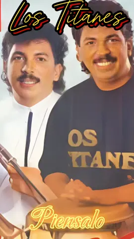 Los Titanes Piénsalo 
