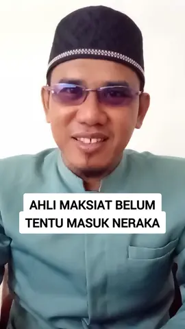 Ahli maksiat belum tentu masuk Neraka Salam Waras #35 #fyp #reelsvideo #viral #motivasihidup #albugisi #salamwaras #videoviral #reels__tiktok #tiktokviral 