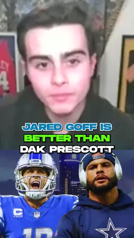 Is Jared Goff better than Dak Prescott? 