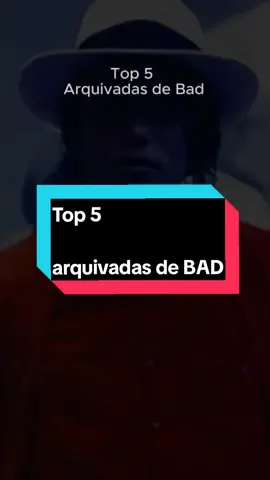 TOP 5 Arquivadas de Bad... #MichaelJackson #thekingofpop #musicas #arquivadas #raras #mj