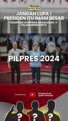PILPRES 2024 - Terapkan 4 Kriteria Rasulullah SAW dalam Memilih Pemimpin #pilpres2024 #pilpres #pemilu2024