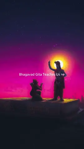 Bhagavad Gita Teaches Us >>👆<< #bhagvadgita #lifelessons #shreekrishna #godplan #motivation #motivational #fyp #radheradhe 