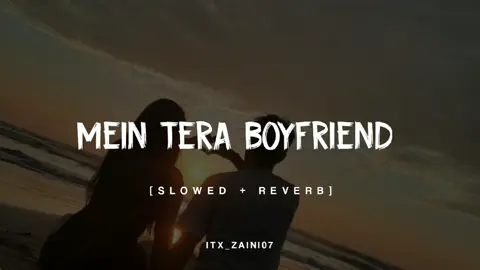 𝙈𝙀𝙞𝙉 𝙏𝙀𝙍𝘼 𝘽𝙊𝙔𝙁𝙍𝙞𝙀𝙉𝘿❤ ⎪𝙎𝙇𝙊𝙒𝙀𝘿+𝙍𝙀𝙑𝙀𝙍𝘽⎪💫 𝙐𝙎𝙀 𝙃𝙀𝘼𝘿𝙋𝙃𝙊𝙉𝙀 𝙁𝙊𝙍 𝙏𝙃𝙀 𝘽𝙀𝙎𝙏 𝙀𝙓𝙋𝙀𝙍𝙄𝙀𝙉𝘾𝙍🎧 #meinteraboyfriend #songcontent #slowedandreverb #slowedreverb #aestheticvideos #foryou #vairl #fypシ #itx_zaini07 